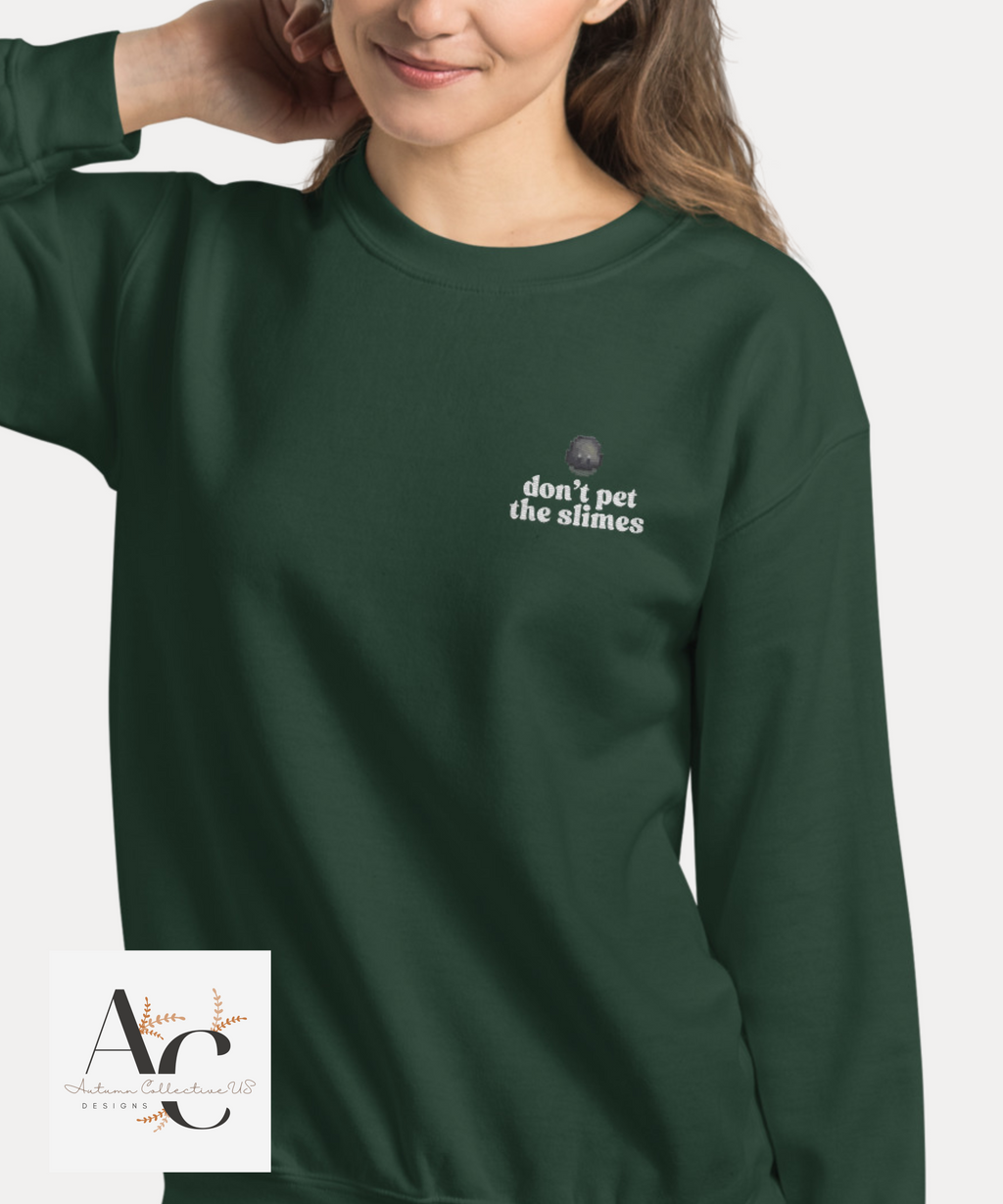 Embroidered Don't Pet The Slimes Sweatshirt
