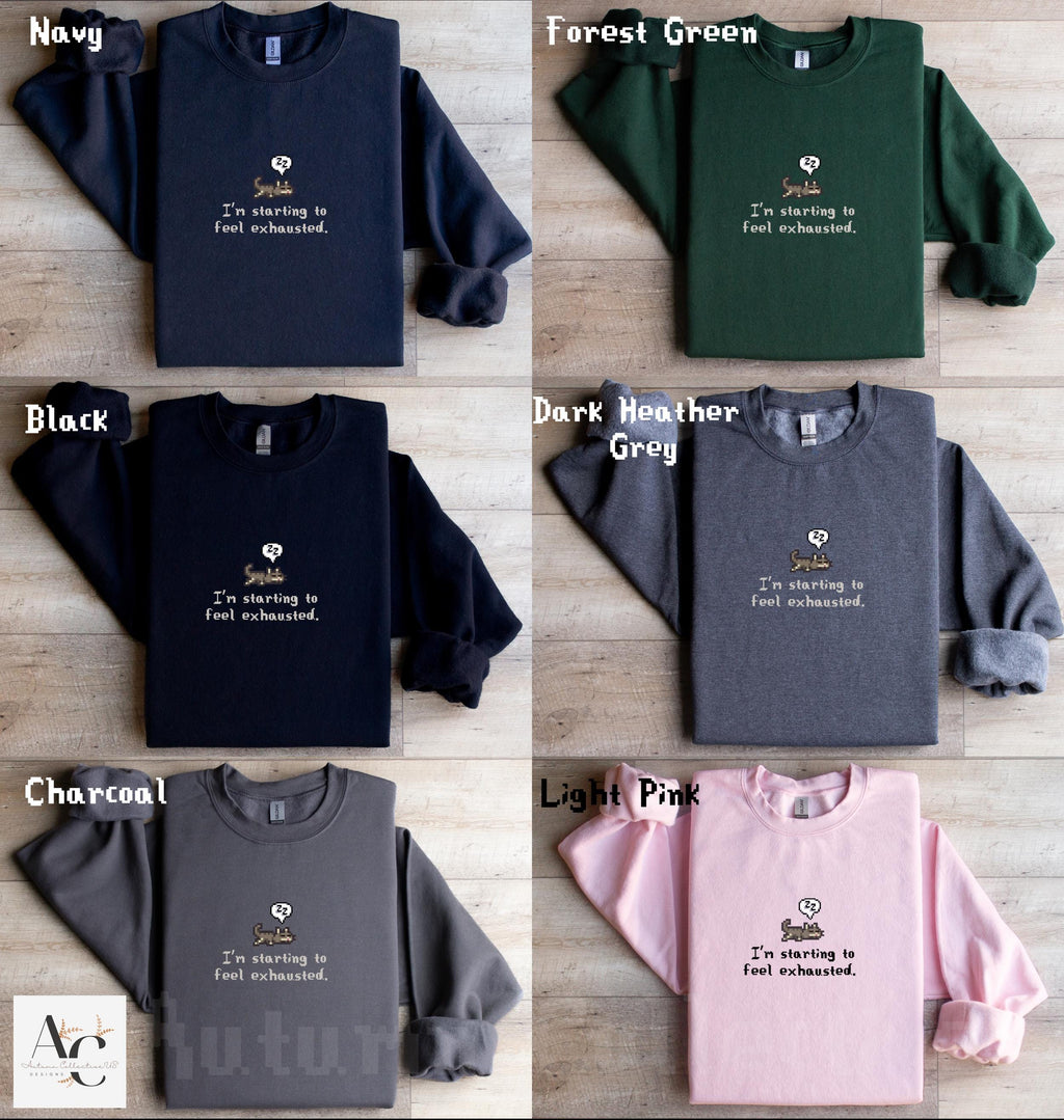 I&#39;m starting to feel exhausted Stardew Valley Sweatshirt