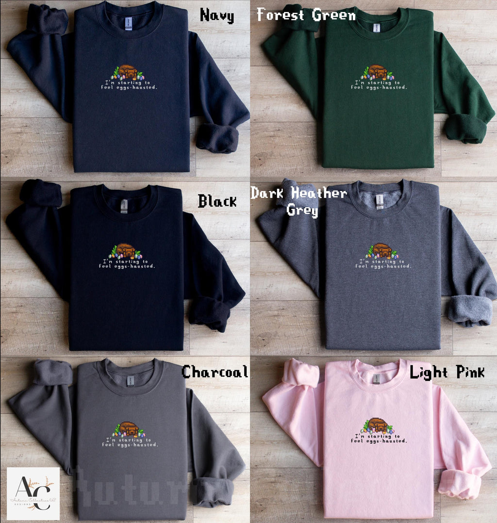 I&#39;m starting to feel eggs-hausted sweatshirt, DTG Printing and Unisex sweater, Easter Sweater for him or her, Cute dog design with Easter Eggs, Gamer Merch, Stardew Valley Tee